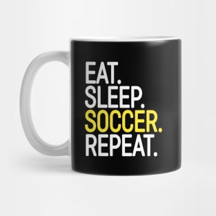 Eat. Sleep. Soccer. Repeat. Mug